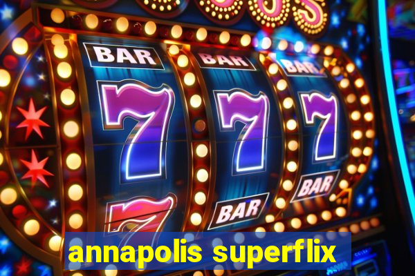 annapolis superflix